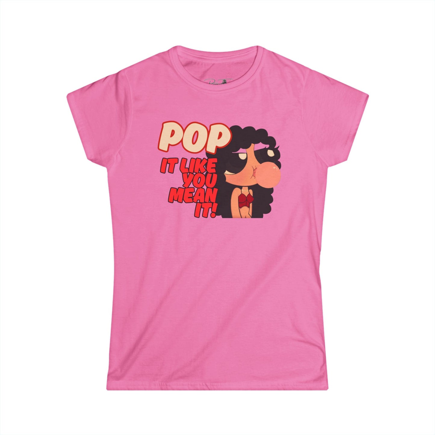 Women’s Pop It Like You Mean It Women's Tee, Funny Graphic T-Shirt, Casual Gift for Her, Trendy Outfit, Stylish Everyday Wear