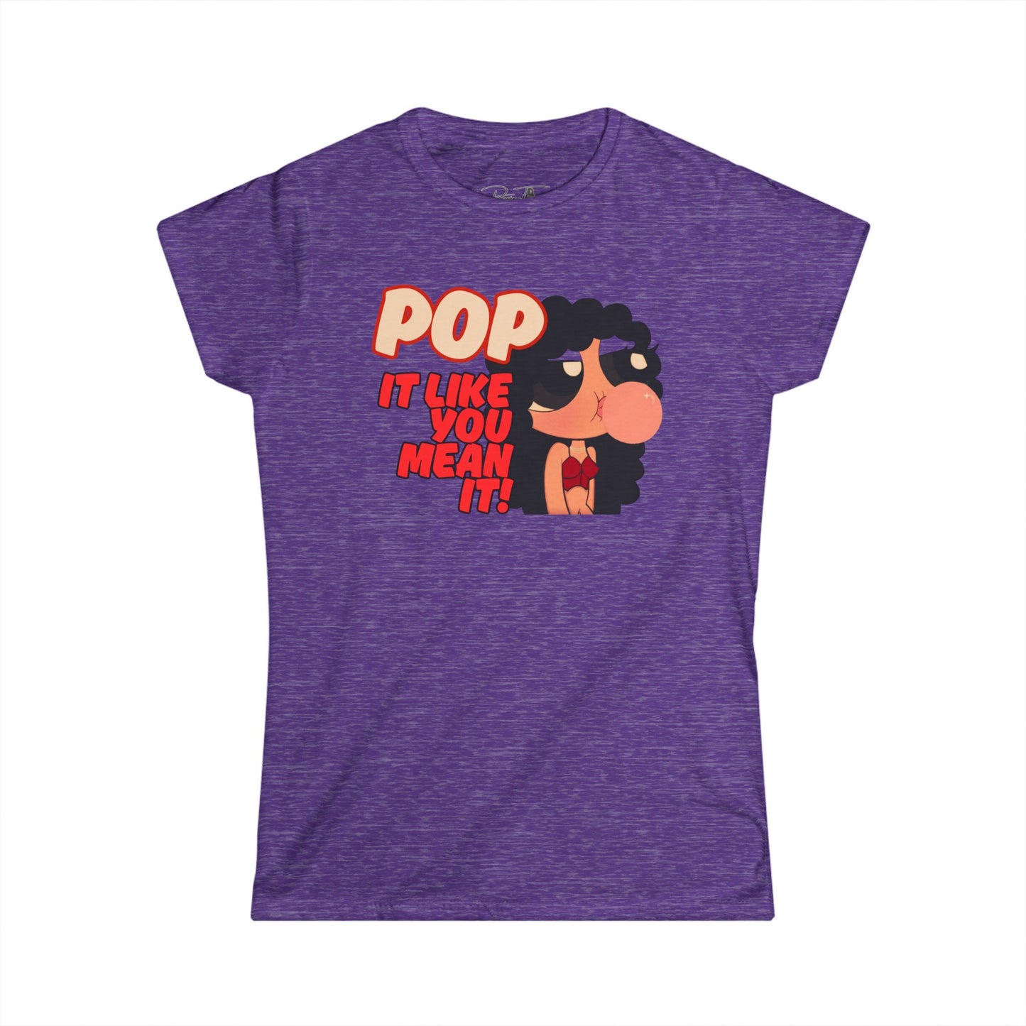 Women’s Pop It Like You Mean It Women's Tee, Funny Graphic T-Shirt, Casual Gift for Her, Trendy Outfit, Stylish Everyday Wear