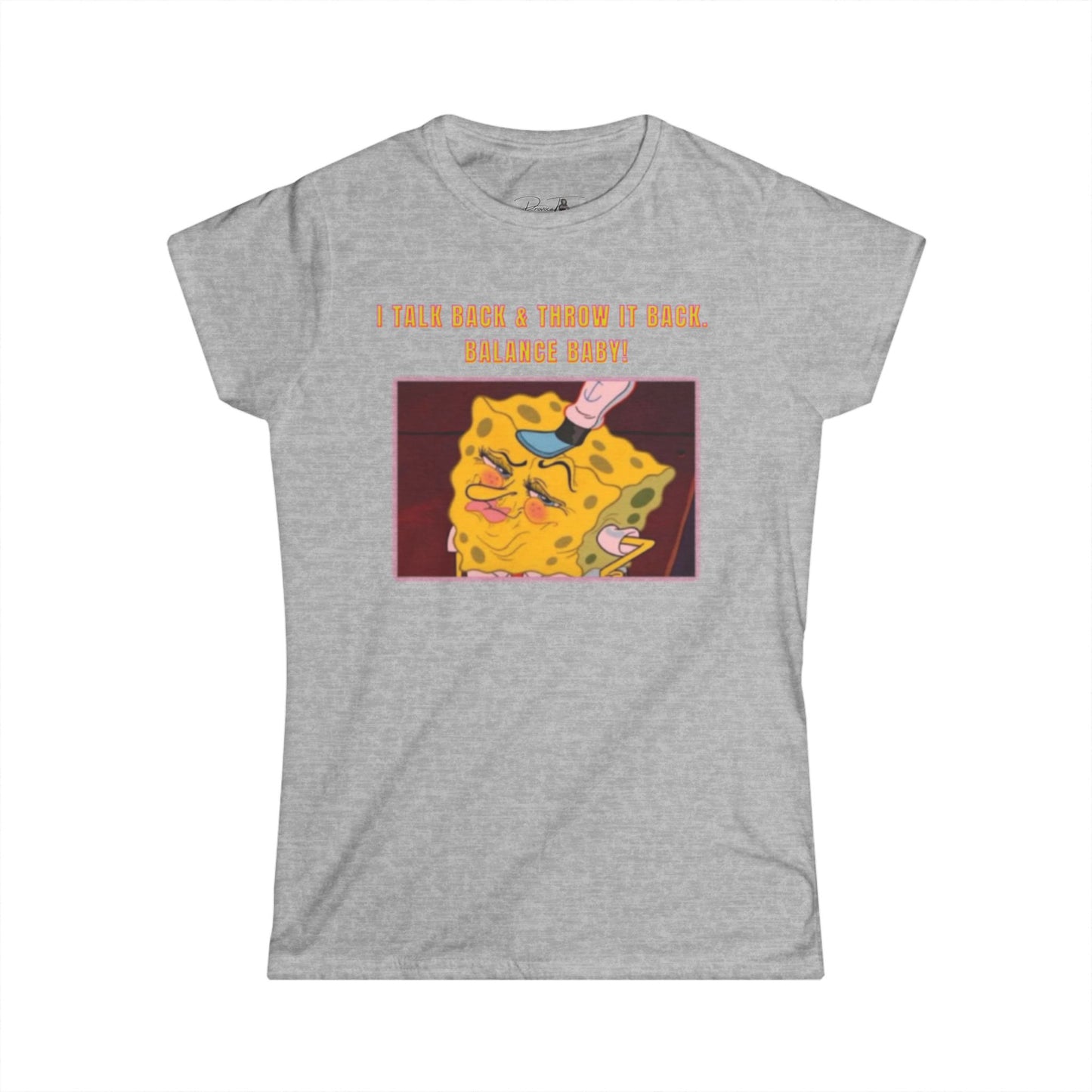 Women's Softstyle Tee - I Talk Back Sbob Tee, Gift for Friends, Humor Shirt, Unique T-Shirt, Casual Daywear