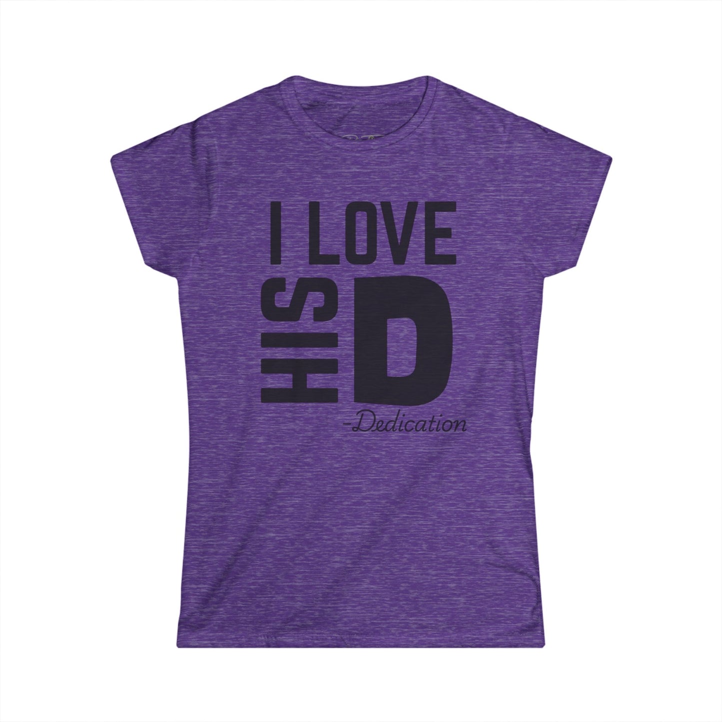 Women's I Love His Dedication Couples Tee - Funny Gift, Cute Casual Shirt, Birthday Present, Relationship Humor, Love Shirt