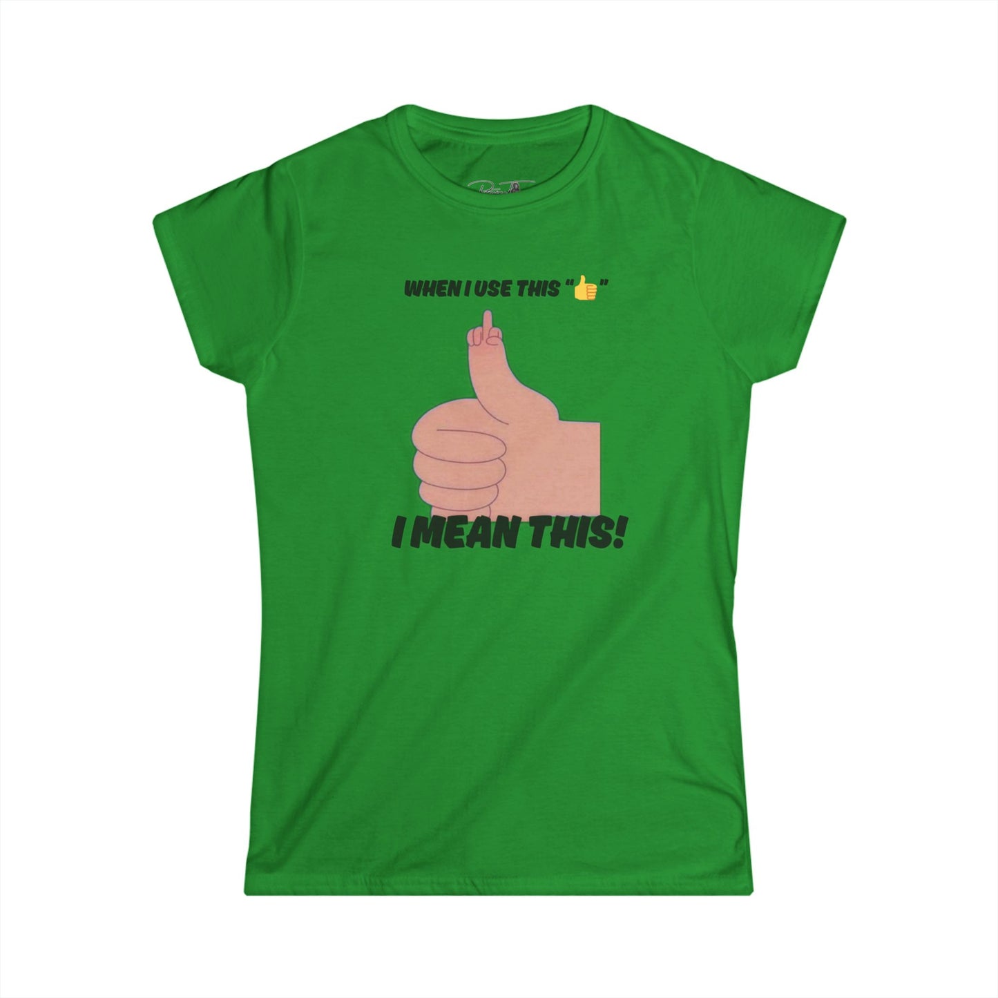 Women’s I Mean This - Graphic Tee for Women
