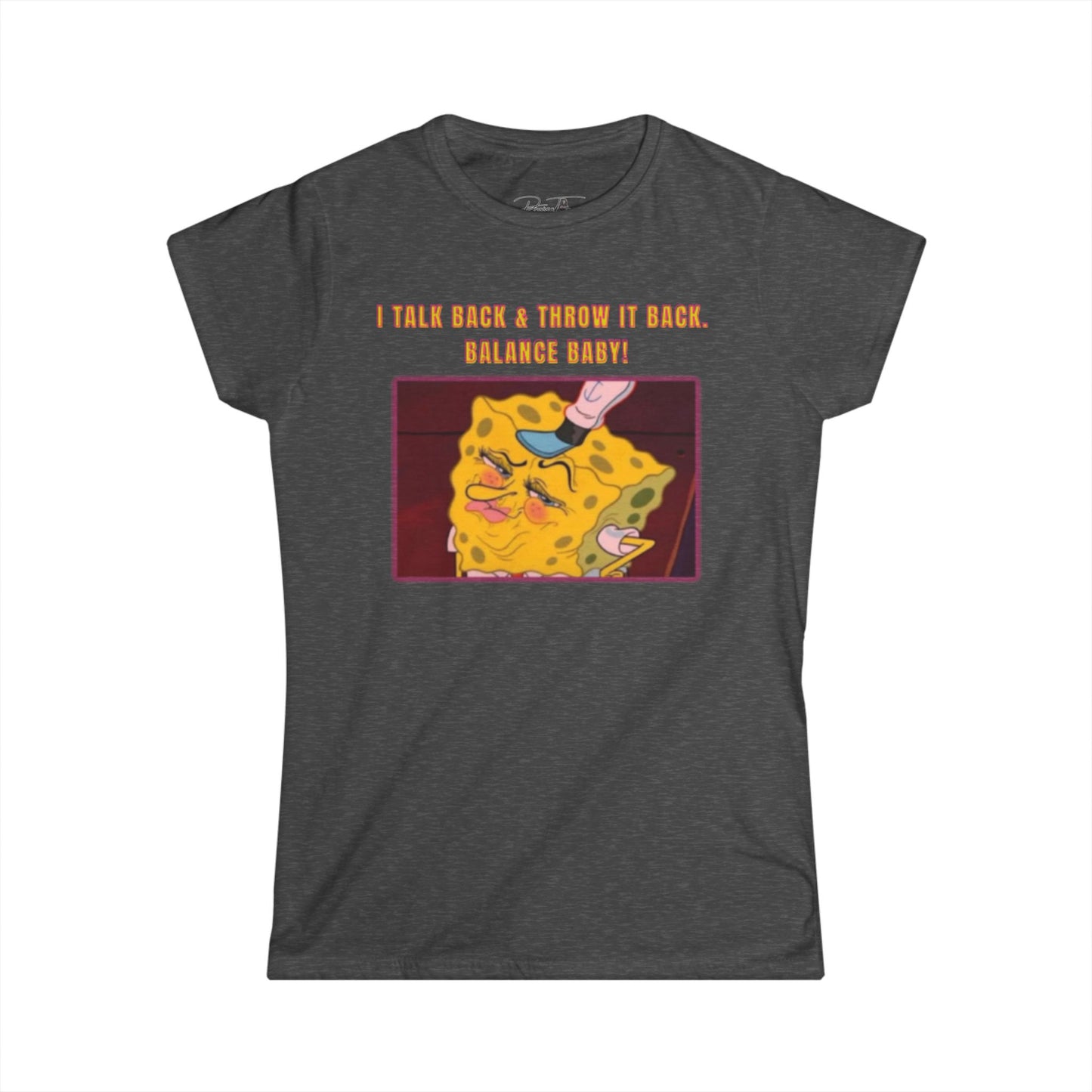 Women's Softstyle Tee - I Talk Back Sbob Tee, Gift for Friends, Humor Shirt, Unique T-Shirt, Casual Daywear