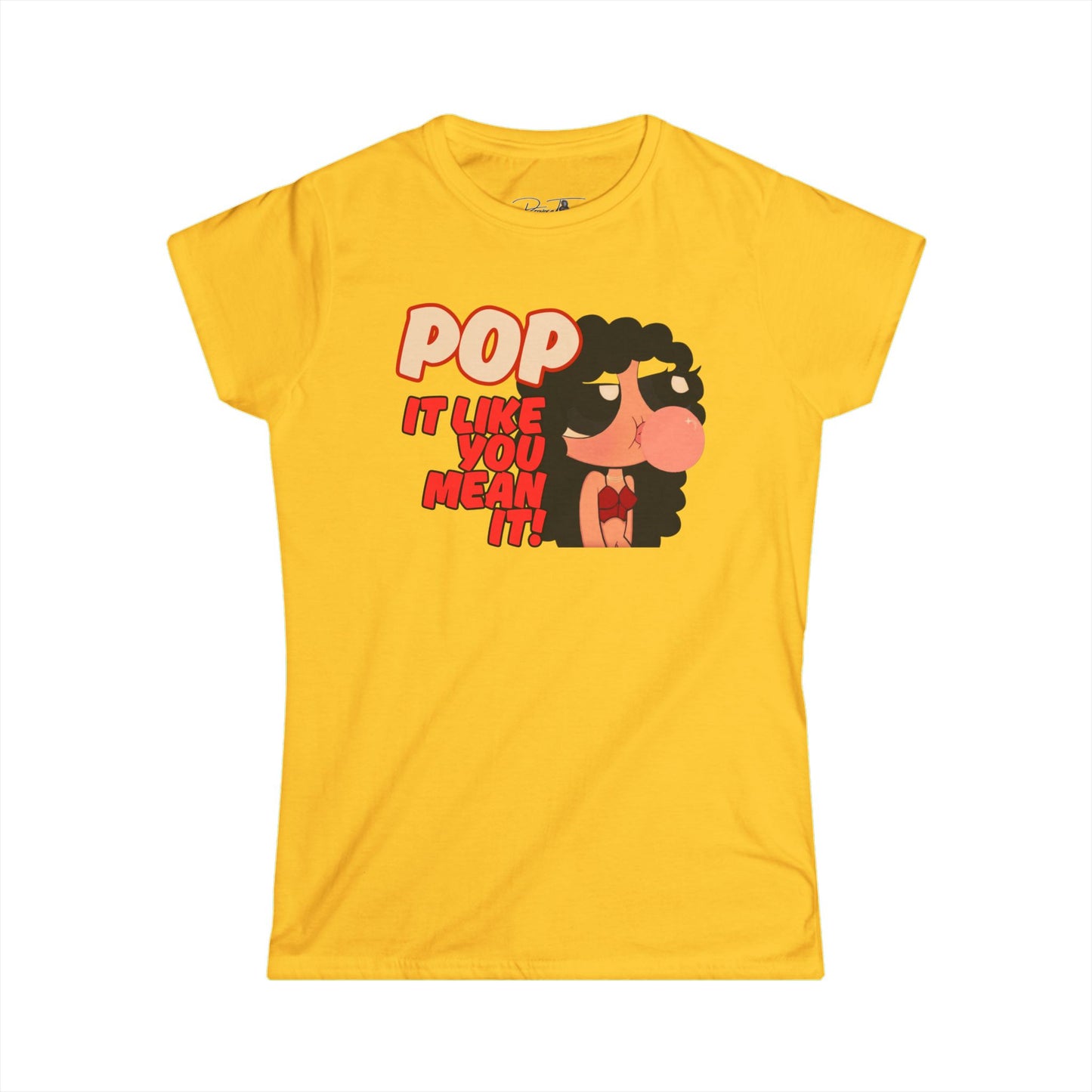 Women’s Pop It Like You Mean It Women's Tee, Funny Graphic T-Shirt, Casual Gift for Her, Trendy Outfit, Stylish Everyday Wear