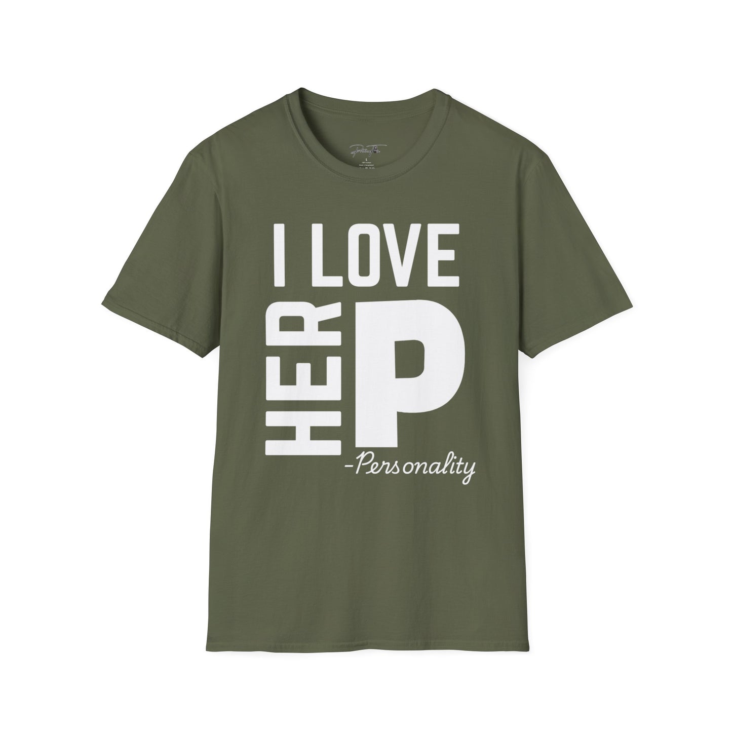 Unisex I Love Her Personality Couples T-Shirt 2 | Unisex Softstyle, Casual Wear, Statement Tee, Birthday Gift, Relationship Shirt