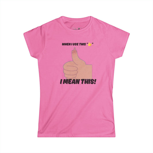 Women’s I Mean This - Graphic Tee for Women