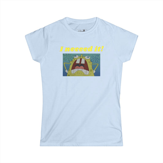 Women's Tee - SpongeBob I Need It Tee