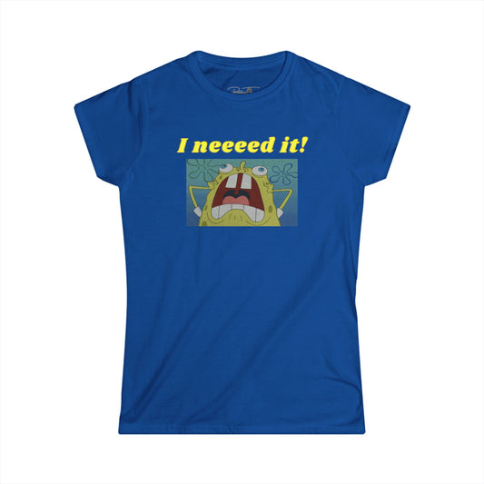 Women's Tee - SpongeBob I Need It Tee