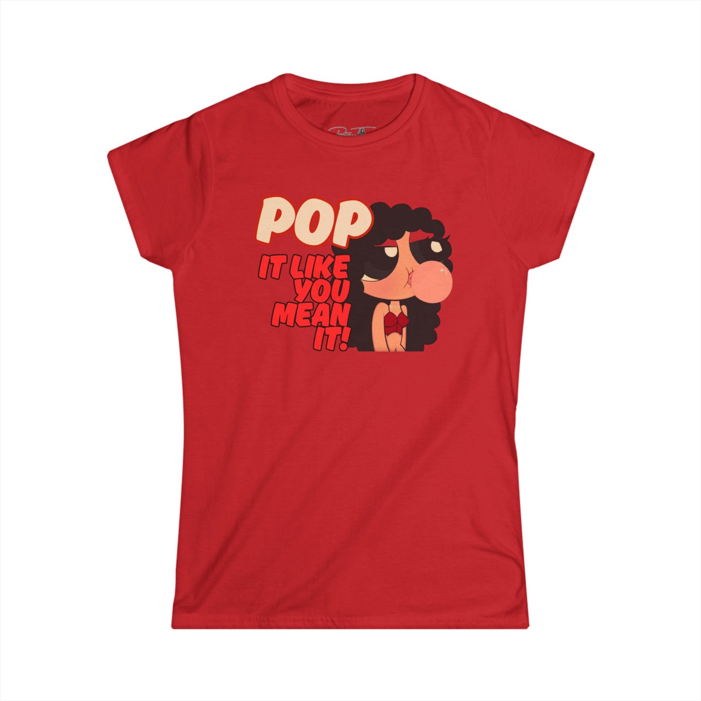 Women’s Pop It Like You Mean It Women's Tee, Funny Graphic T-Shirt, Casual Gift for Her, Trendy Outfit, Stylish Everyday Wear