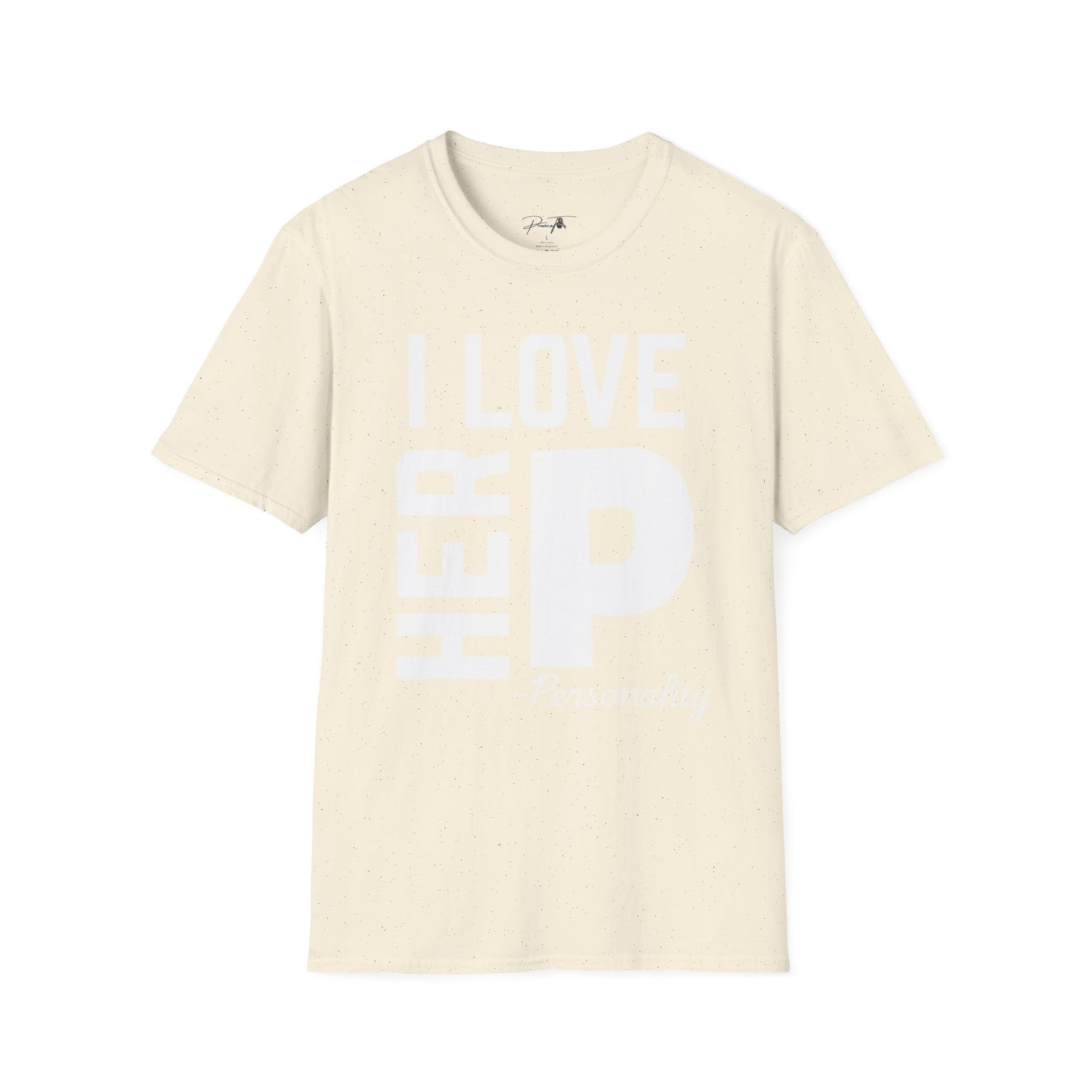 Unisex I Love Her Personality Couples T-Shirt 2 | Unisex Softstyle, Casual Wear, Statement Tee, Birthday Gift, Relationship Shirt