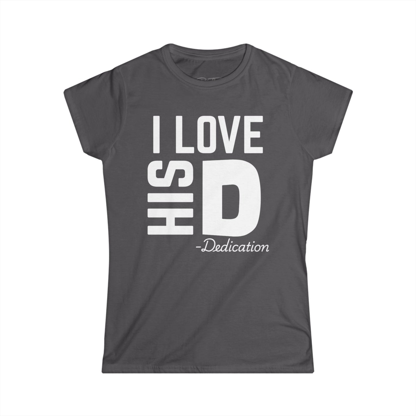 Women's I Love His Dedication Couples Tee 2 - Funny Gift, Cute Casual Shirt, Birthday Present, Relationship Humor, Love Shirt