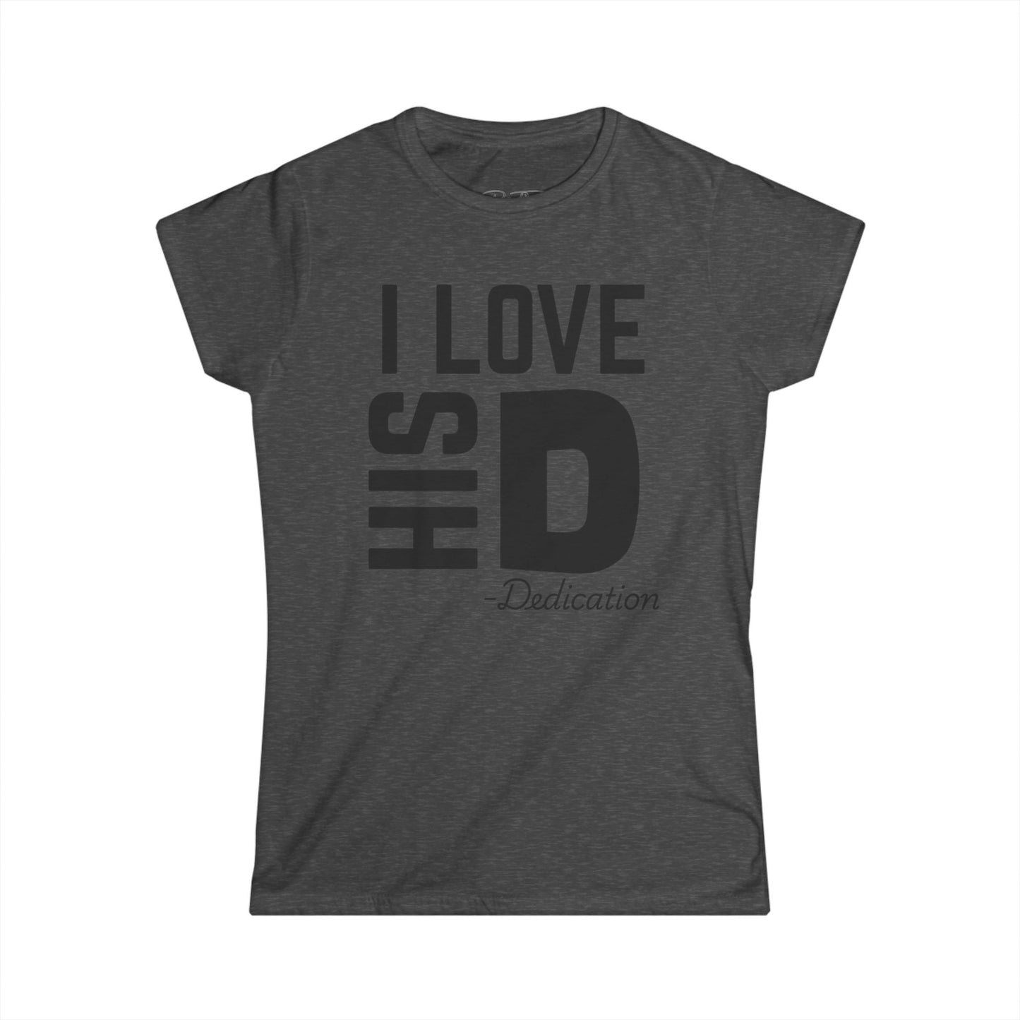 Women's I Love His Dedication Couples Tee - Funny Gift, Cute Casual Shirt, Birthday Present, Relationship Humor, Love Shirt