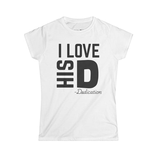 Women's I Love His Dedication Couples Tee - Funny Gift, Cute Casual Shirt, Birthday Present, Relationship Humor, Love Shirt