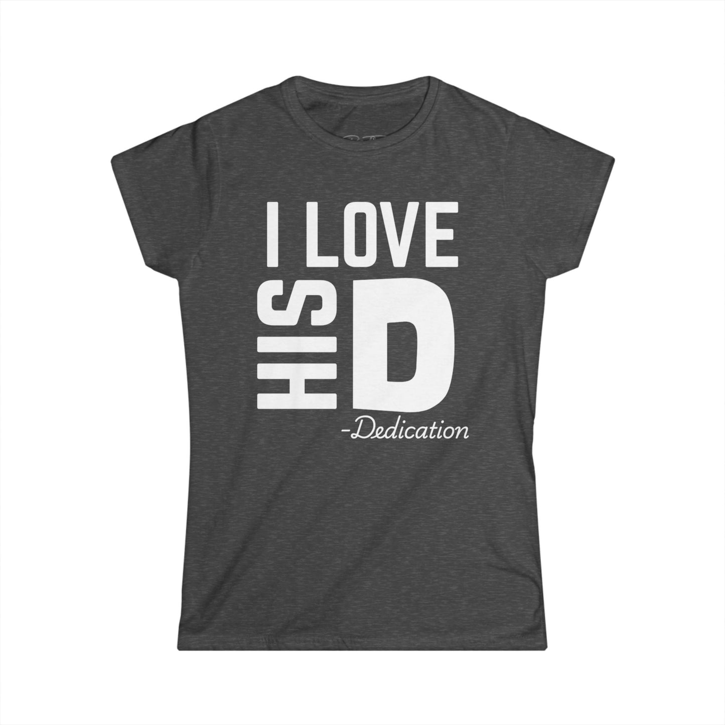 Women's I Love His Dedication Couples Tee 2 - Funny Gift, Cute Casual Shirt, Birthday Present, Relationship Humor, Love Shirt